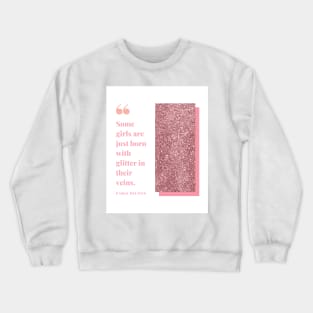 Some Girls are Born with Glitter Crewneck Sweatshirt